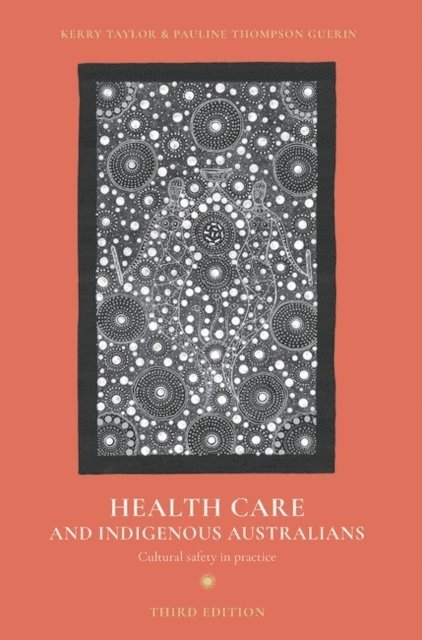Kerry Taylor, Pauline Thompson Guerin - Health Care and Indigenous Australians, E-bok