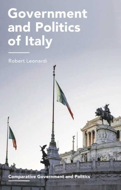 Robert Leonardi - Government and Politics of Italy, E-bok
