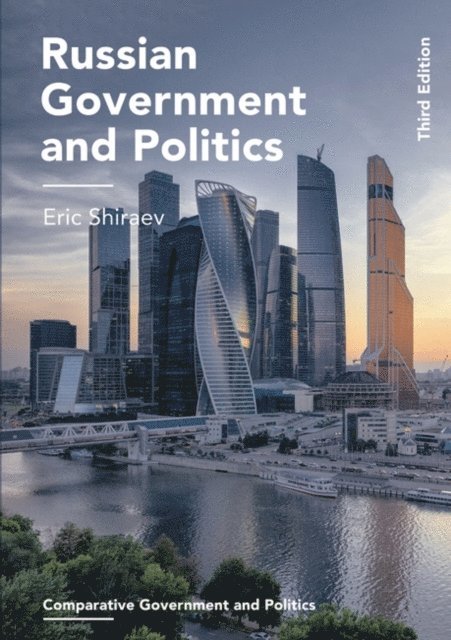 Eric Shiraev - Russian Government and Politics, E-bok
