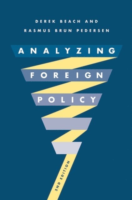 Derek Beach, Rasmus Brun Pedersen - Analyzing Foreign Policy, E-bok