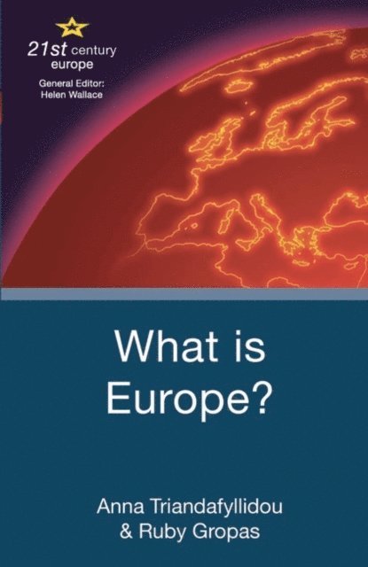 Anna Triandafyllidou, Ruby Gropas - What is Europe?, E-bok