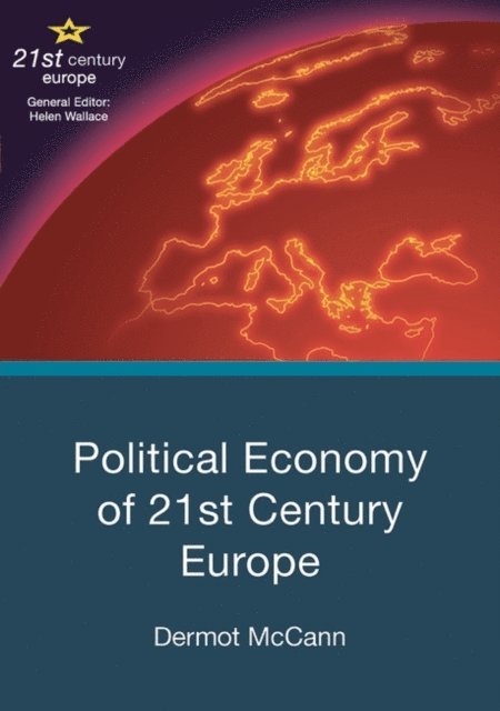 Dermot McCann - Political Economy of 21st Century Europe, E-bok