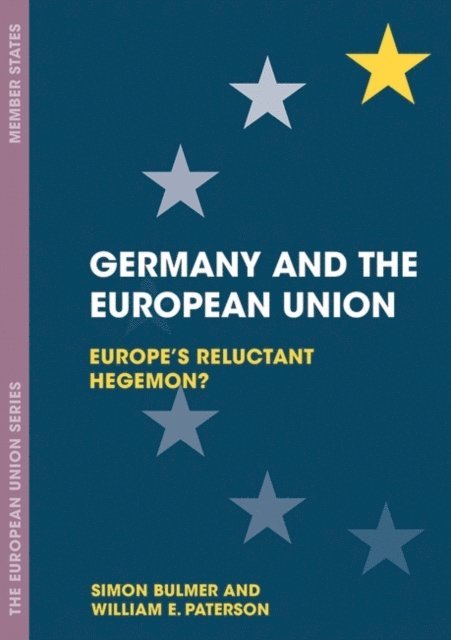 Simon Bulmer, William E. Paterson - Germany and the European Union, E-bok