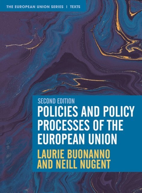 Laurie Buonanno, Neill Nugent - Policies and Policy Processes of the European Union, E-bok