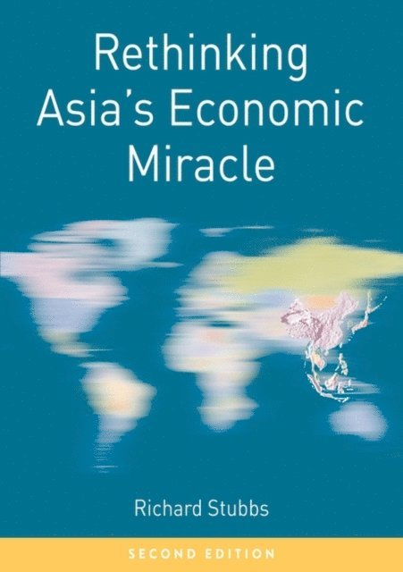 Richard Stubbs - Rethinking Asia's Economic Miracle, E-bok
