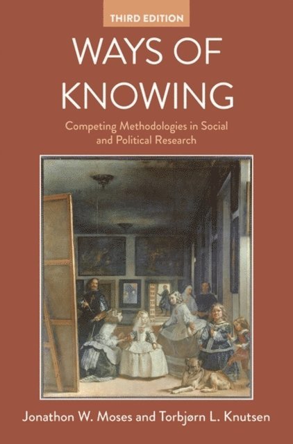 Jonathan W. Moses, Torbjørn L. Knutsen - Ways of Knowing, E-bok