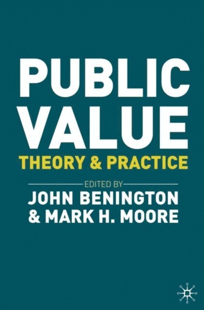 John Benington, Mark Moore - Public Value, E-bok