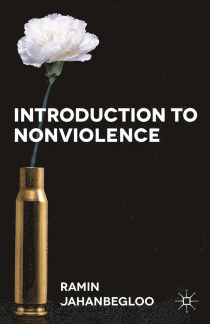 Ramin Jahanbegloo - Introduction to Nonviolence, E-bok