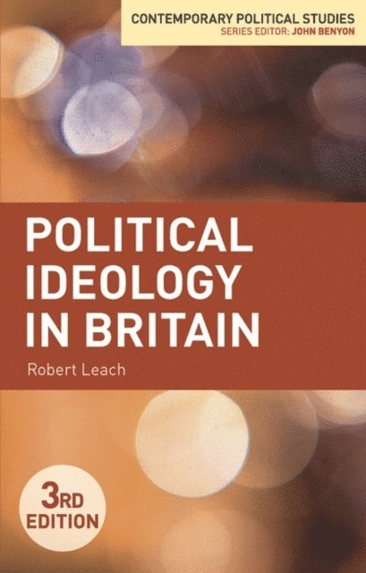 Robert Leach - Political Ideology in Britain, E-bok