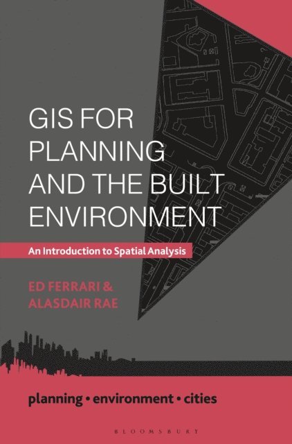 Ed Ferrari, Alasdair Rae - GIS for Planning and the Built Environment, E-bok