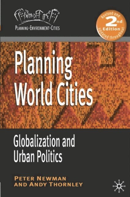 Peter Newman, Andy Thornley - Planning World Cities, E-bok