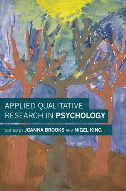 Joanna Brooks, Nigel King - Applied Qualitative Research in Psychology, E-bok