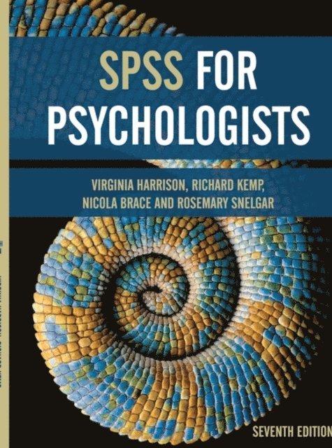 Virginia Harrison, Richard Kemp, Nicola Brace, Rosemary Snelgar - SPSS for Psychologists, E-bok