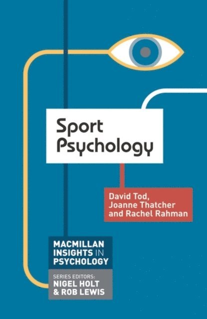 David Tod, Joanne Thatcher, Rachel Rahman - Sport Psychology, E-bok