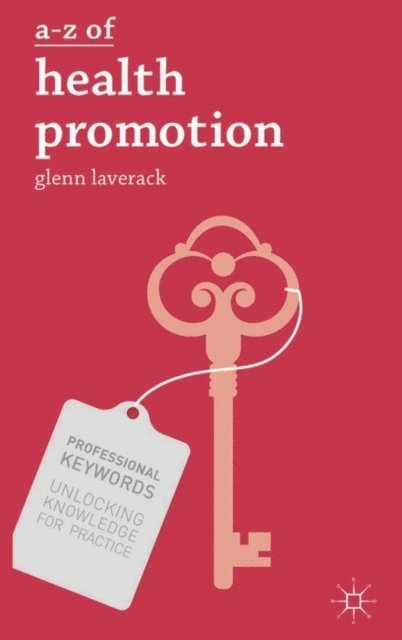 Glenn Laverack - A-Z of Health Promotion, E-bok