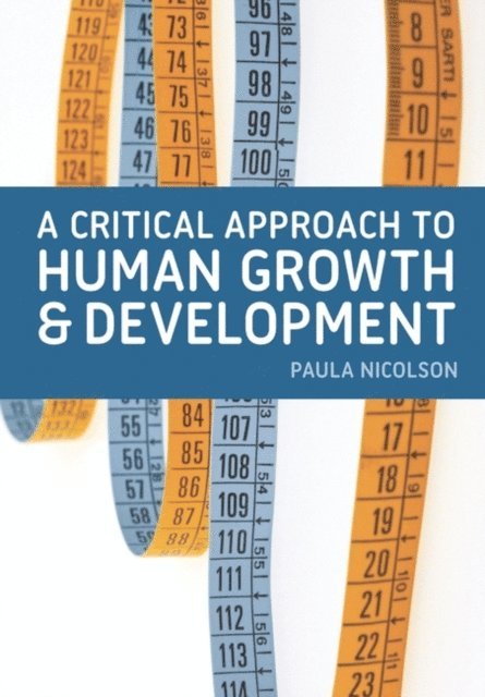 Paula Nicolson - Critical Approach to Human Growth and Development, E-bok