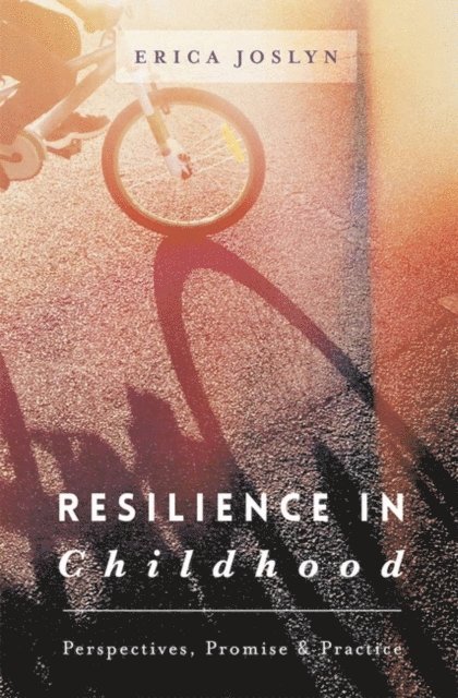 Erica Joslyn - Resilience in Childhood, E-bok