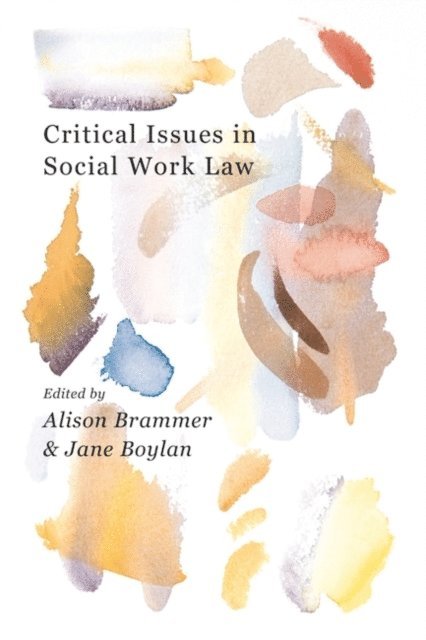 Alison Brammer, Jane Boylan - Critical Issues in Social Work Law, E-bok