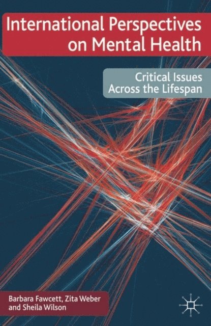 Barbara Fawcett, Zita Weber, Sheila Wilson - International Perspectives on Mental Health, E-bok