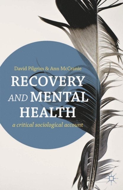 David Pilgrim, Ann McCranie - Recovery and Mental Health, E-bok