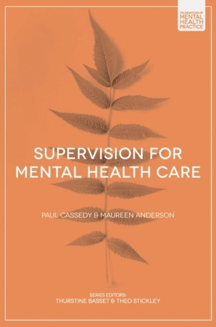Paul Cassedy, Maureen Anderson - Supervision for Mental Health Care, E-bok