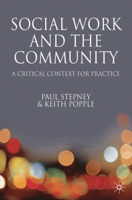 Keith Popple, Paul Stepney - Social Work and the Community, E-bok