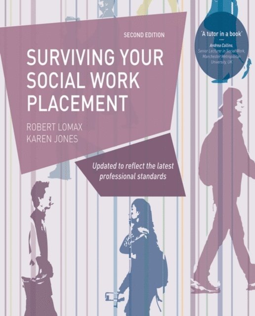 Karen Jones, Robert Lomax - Surviving your Social Work Placement, E-bok