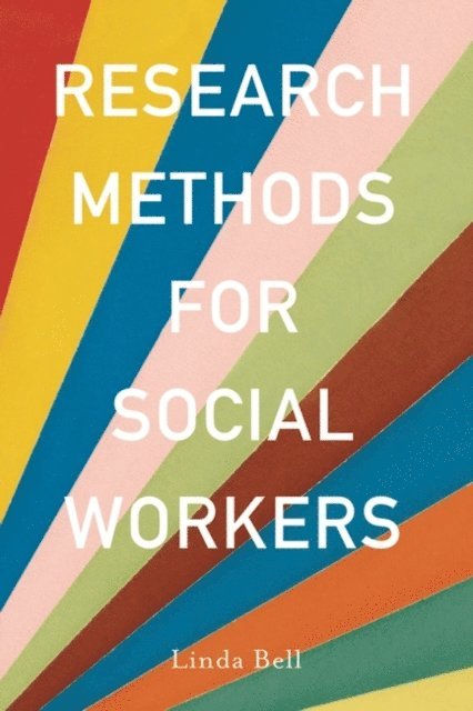 Linda Bell - Research Methods for Social Workers, E-bok
