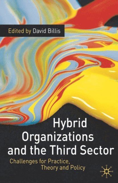 David Billis - Hybrid Organizations and the Third Sector, E-bok