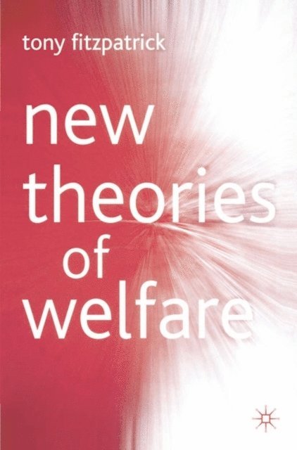 Tony Fitzpatrick - New Theories of Welfare, E-bok