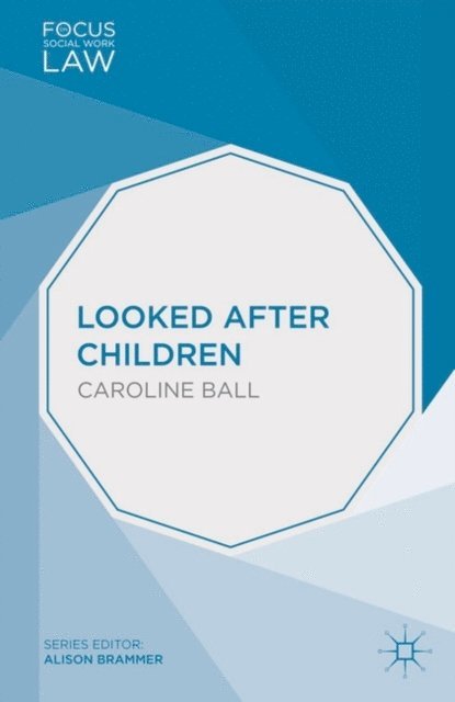 Caroline Ball - Looked After Children, E-bok
