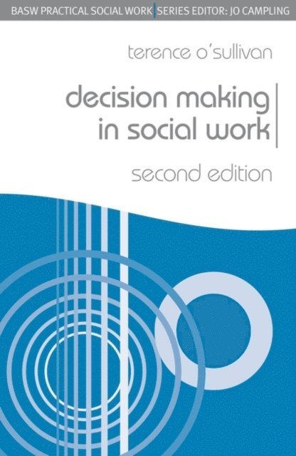 Terence O'Sullivan - Decision Making in Social Work, E-bok