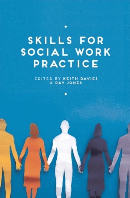Keith Davies, Ray Jones - Skills for Social Work Practice, E-bok