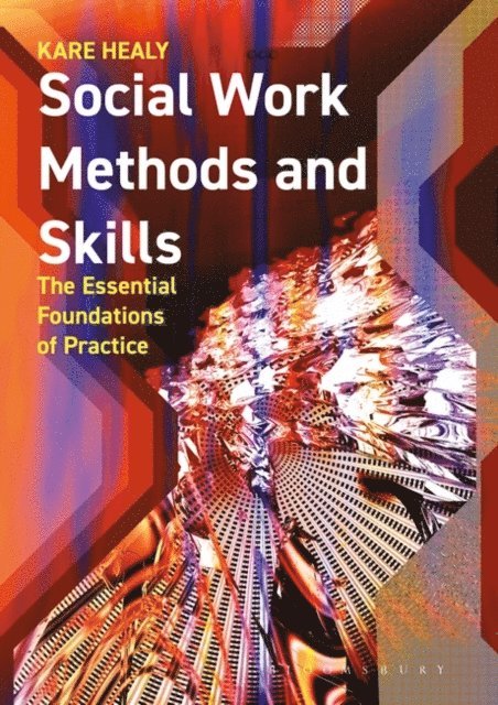 Karen Healy - Social Work Methods and Skills, E-bok