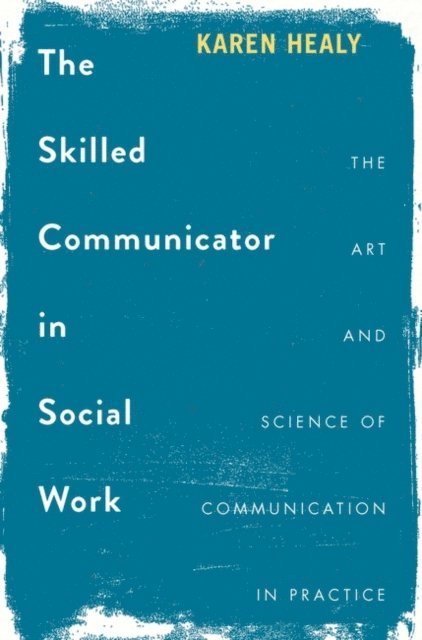 Karen Healy - Skilled Communicator in Social Work, E-bok