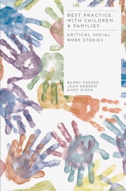 Barry Cooper, Jean Gordon, Andy Rixon - Best Practice with Children and Families, E-bok
