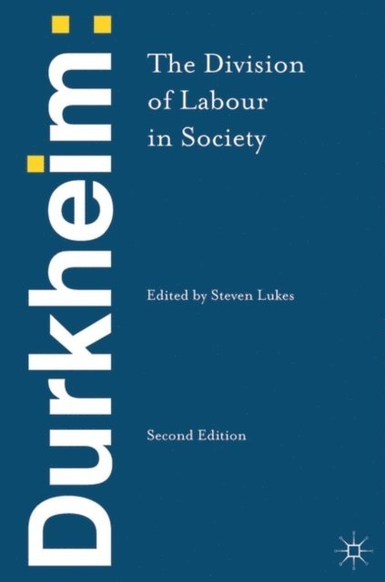 Emile Durkheim, Steven Lukes - Durkheim: The Division of Labour in Society, E-bok
