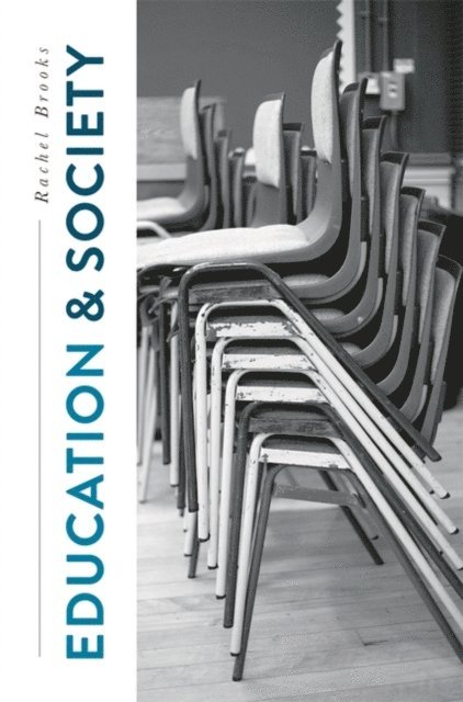Rachel Brooks - Education and Society, E-bok