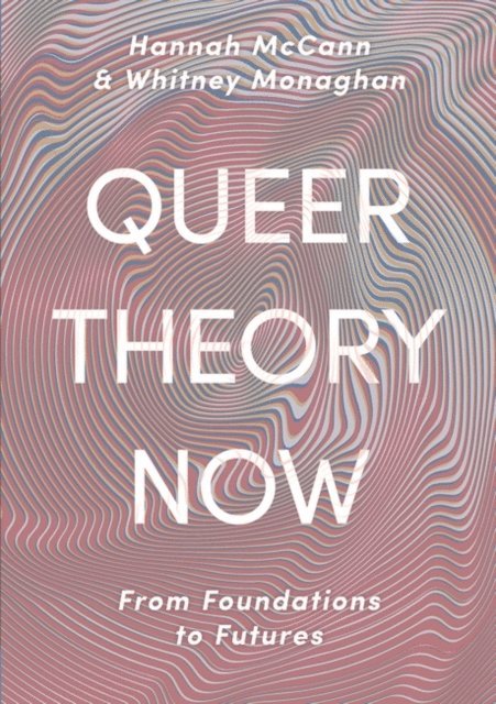 Hannah McCann, Whitney Monaghan - Queer Theory Now, E-bok