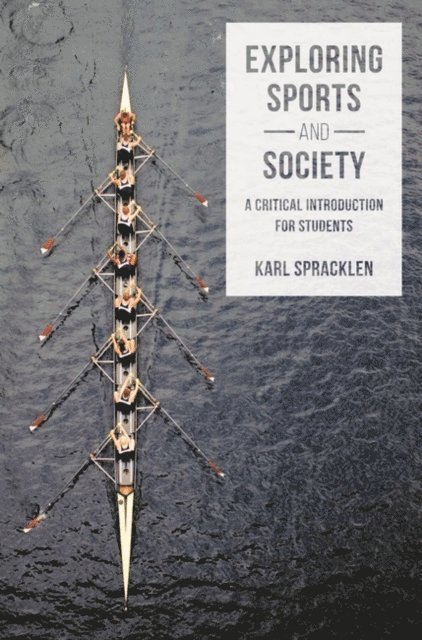 Karl Spracklen - Exploring Sports and Society, E-bok