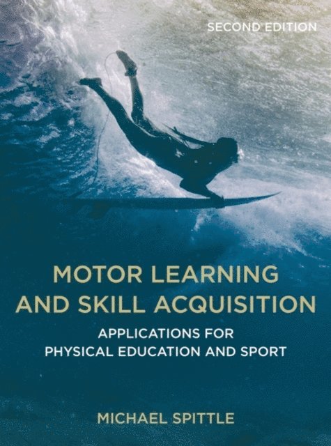 Michael Spittle - Motor Learning and Skill Acquisition, E-bok