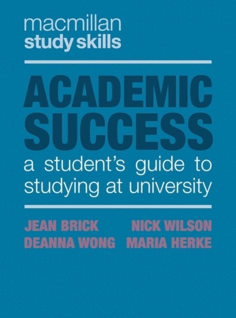 Jean Brick, Nick Wilson, Deanna Wong, Maria Herke - Academic Success, E-bok