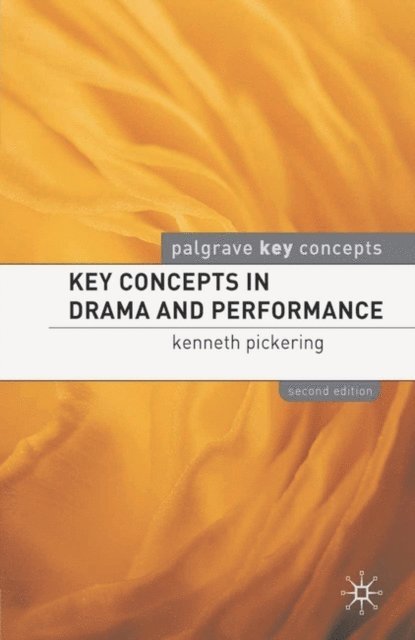 Kenneth Pickering - Key Concepts in Drama and Performance, E-bok