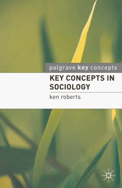 Kenneth Roberts - Key Concepts in Sociology, E-bok