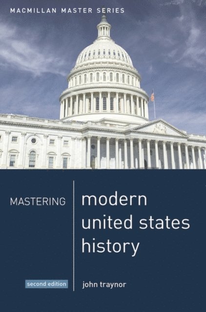 John Traynor - Mastering Modern United States History, E-bok