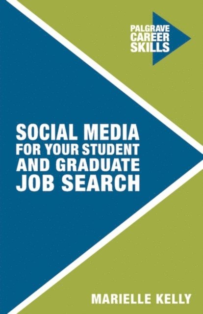 Marielle Kelly - Social Media for Your Student and Graduate Job Search, E-bok
