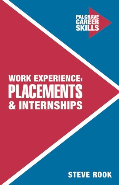 Steve Rook - Work Experience, Placements and Internships, E-bok