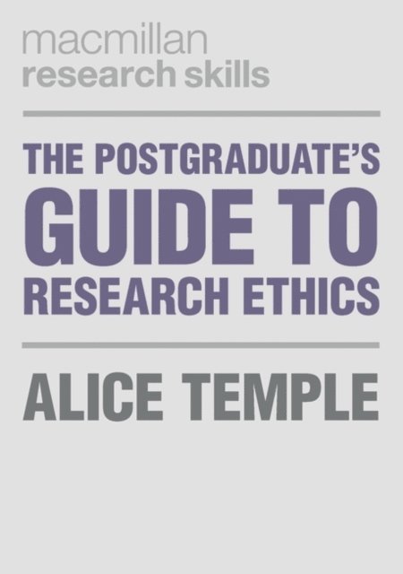 Alice Temple - Postgraduate's Guide to Research Ethics, E-bok