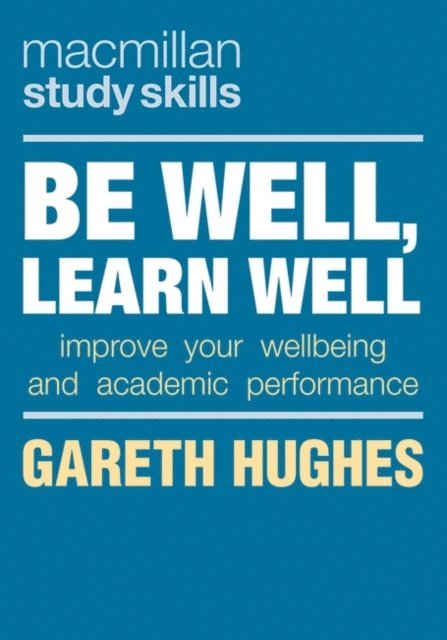 Gareth Hughes - Be Well, Learn Well, E-bok