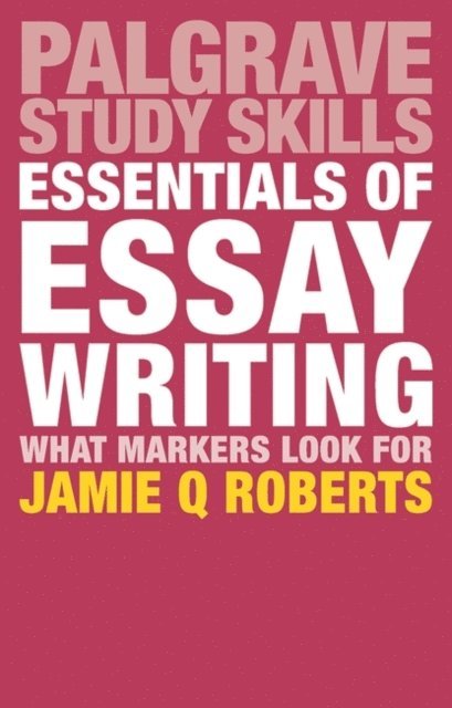 Jamie Q Roberts, Robert Buch - Essentials of Essay Writing, E-bok
